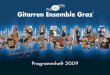 Gitarren Ensemble Graz - geg.at · Suite", Werken von Beethoven, ... als sich Manfred Steflitsch am ORG der Ursulinen in Graz dazu ent- ... en fast jährlich sowohl das ältere als