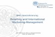 Retailing and International Marketing-Management · Professur für Marketing und Handel der Universität Trier Prof. Dr. Prof. h.c. B. Swoboda BWL-Spezialisierung: . Retailing and