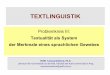 Textualität als System der Merkmale eines sprachlichen ...pages.pedf.cuni.cz/tamara-buckova/files/2015/10/3TL_Textualität.pdf · de Beaugrande, Robert-Alain / Dressler, Wolfgang