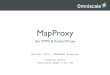 MapProxy - fossgis.de · Follow @mapproxy Vielen Dank. MapProxy-Fakten • Regelmässiger Release-Zyklus • Qualität: >1100 Unit- und Systemtests • Tutorial & Dokumentation