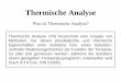 Thermische Analyse - Department Chemie und Biologie · Thermische Analyse Thermische Analyse (TA) bezeichnet eine Gruppe von Methoden, ... H.K. Cammenga, Methoden der Thermischen
