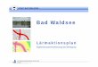 STADT BAD WALDSEE Ort des Lärms Ort der Erholung. STADT BAD WALDSEE DR. ... D1346 P:\Lärm\Bad Waldsee\D1346\PowerPoint\Auswertung Fragebogen20130116.ppt (2013-01-16)