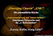 „Emerging Church” „EMC” - bitflow.dyndns.orgbitflow.dyndns.org/german/WolfgangBuehne/Unterwanderung_Auf_Leisen... · McManus Eine unaufhaltsame Kraft Gemeinde, die die 