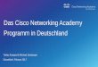 Das Cisco Networking Academy Programm in Deutschland · IT Essentials covers fundamental computer and career skills for entry-level ... • Cisco Packet Tracer, virtual laptop, and
