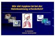 Wieviel Hygiene ist bei der Heimbeatmung erforderlich · 2010-10-11 · Atelektasis Pneumonie Sekretstau P. P. Kleemann 1994. Aktive Befeuchtung Indikationen NIV Bronchopleurale Fisteln