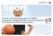 Schule und Leistungssport in NRW Angebote, … · (Erlass MSW) Mitwirkung bei Stellenbesetzungsverfahren der Schulleitungen Schüler-Bafög ( §97 SchulG) Schule und Leistungssport