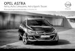 Astra, Astra Limousine, Astra Sports Tourer - opel … · Opel Astra 2 Modell-/Motorenübersicht Astra, 5-türig Selection Edition STYLE Exklusiv BiTurbo Motor CO 2-Emission in g/km