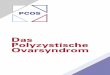 Das Polyzystische Ovarsyndrom · 3 Das Polyzystische Ovarsyndrom (PCOS) ist eine der häuﬁgsten endokrinologischen Erkrankun-gen, unter der in Deutschland etwa 1 Million Frauen