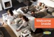 Welcome Inside - ikea.com€¦ · Ein herzliches Dankeschön an alle IKEA Mitarbei - ter, Kunden, ... spiegelt: Einfachheit, Nachhaltigkeit, Innovation und Funktionalität – mit