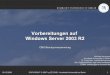 Vorbereitungen auf Windows Server 2003 R2 · Schema-Erweiterung im Forest hu-berlin.de bis Ende Mai 2008 ausstehende Tests in hu-berlin.de