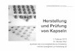 Herstellung und Prüfung von Kapseln - adka.de · Hintergrund •große Pädiatrie in Heidelberg –ca. 150 Betten –mehrere Kinder-Intensivstationen –Kinderonkologie •zahlreiche