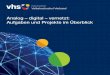 Analog – digital – vernetzt: Aufgaben und Projekte im ...€¦ · ALLGEMEIN 4/5 Mehr Infos unter: Deutscher Volkshochschul-Verband e. V. Der Deutsche Volkshochschul-Verband e.V