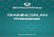 TRAININGSPLAN - doyoursports.dedoyoursports.de/PDF-Dokumente/Trainingsplaene/02_Fitnessband... · Vor allem für Einsteiger in die Fitnesswelt eignet sich das ... Übung #1: Seitheben