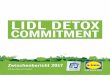 LIDL DETOX COMMITMENT - Lidl Deutschland - lidl.de€¦ · 6 • Lidl Detox Commitment 2016 Das erklärte Ziel ist die Eliminierung der potenziell bedenklichen Substanzen aus der