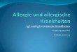 IgE und IgE-vermittelte Krankheiten - Ruhr-Universität … · Einleitung adaptive Immunantwort Allergie = schädliche Immunantwort Hypersensitivität 4 Typen der Hypersensitivität