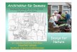 Architektur für Demenz - demenz-support.de · Architektur für Demenz Design for Dr. GaruthChalfont, PhD ASLA Nature CHALFONT DESIGN Sheffield, England,Großbritannien GradmannKolloquium