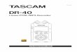 Referenzhandbuch für Tascam DR-40, Revision C · TASCAM DR-40 – Referenzhandbuch 5 Hinweise zur Benutzung dieses Handbuchs Vielen Dank, dass Sie sich für den Linear-PCM/MP3-Recorder
