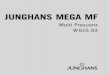 JUNGHANS MEGA MF - uhr24.de · 12 Dadurch zeigt die Junghans Mega MF innerhalb dieser 4 Sender-bereiche bei gutem Empfang immer die absolut genaue Funkzeit an. Die Junghans Funkuhr