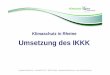 Klimaschutz in Rheine Umsetzung des IKKK - LAG 21 … Wolters... · Nov. 2007 • Parallel Einflechtung der ... März 2010 statt. ... Informieren – modernisieren – profitieren