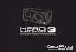 HERO3 UM Black Edition GER - gopro.com · HERO-Anschluss 10. Akkudeckel 11. Wi-Fi EIN/AUS 12. Tonsignal 13. Mikrofon. 8 lCD-STATUSANZEIgE Der LCD-Bildschirm zeigt die folgenden Informationen