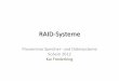 RAID-Systeme - wr.informatik.uni-hamburg.de · RAID-Systeme Proseminar Speicher- und Dateisysteme SoSem 2012 Kai Frederking