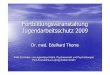 Fortbildungsveranstaltung Jugendarbeitsschutz 2009 - .psychisch oder psychosomatisch krank und behandlungsbed