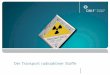 Der Transport radioaktiver Stoffe - kernenergie.de · langen Halbwertszeit von Uran nur schwach radioaktiv. Uranoxid, wie es aus dem Bergbau kommt, kann bei Vorliegen bestimmter Voraus