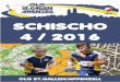 schischo 4/2016 - OLG St.Gallen/Appenzell · schischo 4/2016 3 Editorial Die versteckten Highlights Wenn man auf eine OL-Saison zurück blickt, ... Und schon zwei Tage später, am