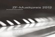 ZF-Musikpreis 2012 · Innen spielen je ein Werk von Johann Sebastian Bach und ... KLASSIK in Bad Reichenhall, bei den Schwetzinger Schloss-konzerten, beim Internationalen ... gemeinsam