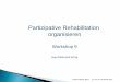 Partizipative Rehabilitation organisieren - dvfr.de · Entscheidungsfindung auf der prozessualen Ebene Information im Vorfeld der Rehabilitation Einstimmung auf die Rehabilitation