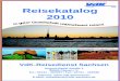 Reisekatalog 2010 - vdk.devdk.de/cms/mime/2479D1263220928.pdf · Traummelodien im Stubaital / Estland 6 ... kleinen Buchten umgeben von Mittelmeer-Vegetation, ... das saubere und