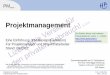PECO-PM-Basispräsentation, (C) Peterjohann … · Peterjohann Consulting Projektmanagement: Basispräsentation 1.83 – 17.09.2012 Seite 3 von 228 PM Basis • „Projekte“ macht