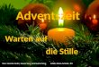 Folie 1 · PPT file · Web view2016-11-16 · Adventszeit. Warten auf. Von: Jasmin Seitz, Laura Sorg und Luisa Sorg Edith-Stein-Schule RV . die Stille