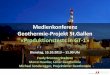 Medienkonferenz Geothermie-Projekt St.Gallen ... · Medienkonferenz Geothermie-Projekt St.Gallen «Produktionstests in GT-1» Dienstag, 15.10.2013 – 11.00 Uhr Fredy Brunner, Stadtrat