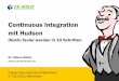 Continuous Integration mit Hudson - .Continuous Integration mit Hudson (Noch) fauler werden in 10