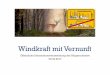 Windkraft mit Vernunft - windpark-rosenberg.de · Was haben wir bisher gemacht? n 19.10.2016: Vorbereitung der Argumente für die Informationsveranstaltung der EnBW in der Virngrundhalle
