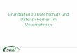 Grundlagen zu Datenschutz und Datensicherheit im … zu Datenschutz und... · Datenschutz: Gesetzliche Grundlagen Im deutschen Recht gibt es als allgemeine Bestimmungen zum Datenschutzrecht