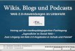 Web 2.0-Anwendungen im Unterricht - medienanstalt … · Dr. Stefanie Schäfers (Paderborn) 23.09.2009 / Düsseldorf. Wikis, Blogs und Podcasts ... – Gesellschaft für Informatik