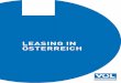 Leasing in Österreich–L... · 07 Das Wort „Leasing“ kommt aus dem Englischen („to lease“) und bedeutet „über-lassen, mieten“, genaugenommen „gegen Entgelt zur Nutzung