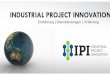 INDUSTRIAL PROJECT INNOVATION - ipi-group.net · - Projektbericht-erstattung * Wartungssysteme einrichten und organisieren ... Beurteilung der Bereichsentwicklung und des Wartungsbedarfs