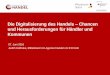 Die Digitalisierung des Handels Chancen und ... · Online-Informationsbedarf vor dem stationären Kauf ECC Köln: Cross-Channel im Umbruch –Das Informations- und Kaufverhalten der
