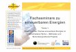 Forschungsvorhaben im Rahmen Fachseminare zu … · Energie sparen, Elektrischer Strom, Umweltschutz – Deutsch: Diskutieren und ... • Methodenvielfalt in der Projektarbeit –Ganzheitlicher