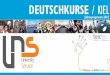 DEUTSCHKURSE / KIEL - UNS – Institut für Deutsch … · 2 Sondertermine zur Vorbereitung auf den Mathe-Teil 6 ... Textproduktion, Lese- und Hörverstehen, Grammatik und Sprechen