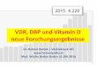 VDR, DBP und Vitamin D neue Forschungsergebnisse - VDR und Vitamin D.pdf · minus 45% Brustkrebs Cancer Epidemiol Biomarkers Prev . 2011 Jan;20(1):187- 98 12 . Optimale Ziel-Dosis