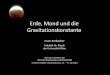 Erde, Mond und die Gravitationskonstante - Zentraler ...homepage.univie.ac.at/franz.embacher/Rel/EMG/Erde_Mond_und_die... · durch Beobachtung einer Mondfinsternis und durch zeitgleiche