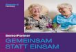 SeniorPartner GEMEINSAM STATT EINSAM - … · Vielleicht können wir es auf die Formel ... 18 Hausbesuche von Plattdeutsch bis Polnisch ... Älteren in die Wohnung. Wie bilden Sie