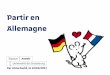 Partir en Allemagne - Accueil · Progresser en allemand (et en anglais) ... OFAJ « Apprendre l’Allemand ! » subvention pour un cours d’allemand intensif en Allemagne (150-900€
