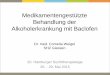 Medikamentengestützte Behandlung der Alkoholerkrankung mit Baclofenbaclofen.wiki/wp-content/uploads/2015/06/Weigel-am-Hamburger... · Selbstversuch mit Baclofen und bezeichnete sich
