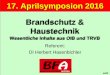 17. Aprilsymposion 2016 Brandschutz & .Aufbau Brandschutz OIB RL 2 Brandschutz OIB RL 2.1 Brandschutz