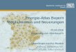 Energie-Atlas Bayern Möglichkeiten und Neuerungen · Bayerisches Landesamt für Umwelt Bayerisches Landesamt für Umwelt Energie-Atlas Bayern Möglichkeiten und Neuerungen 07.10.2016